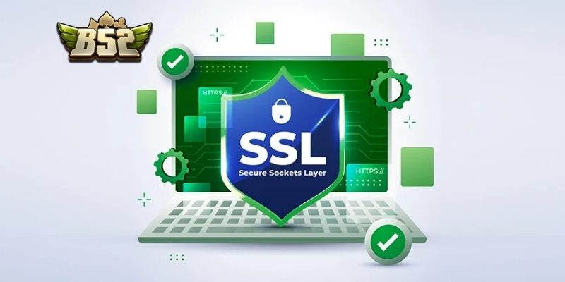 Chính Sách Bảo Mật B52 Và Đầy Đủ Cơ Chế Bảo Vệ Dữ Liệu 2 Mã hóa SSL bảo vệ kết nối